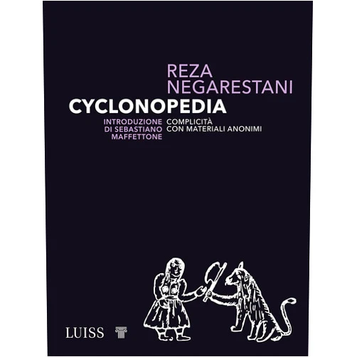 Italian Edition by Reza Negarestani (Author) Format: Kindle Edition Cyclonopedia: Reza Negarestani (Italian Edition)