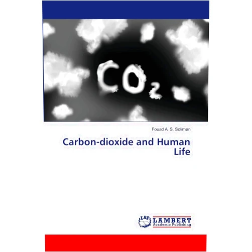 Fouad A. S. Soliman Carbon-dioxide and Human Life