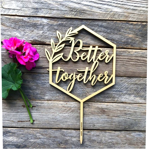 HappyPlywood Better Together Cake Topper Hexagon Geometric Wooden Wedding Engagement Party Decoration Happy Birthday Anniversary Gold Silver Brown Natural Wood (Gold)