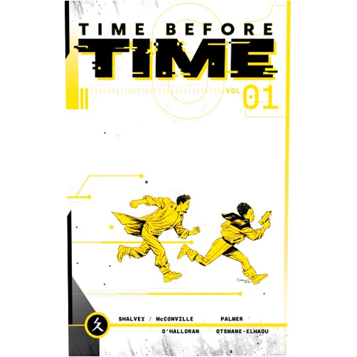 Declan Shalvey,Rory McConville,Joe Palmer,Chris O'Halloran Time Before Time Volume 1