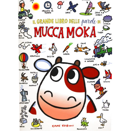 Italian Edition by Agostino Traini (Author) Il grande libro delle parole di mucca Moka