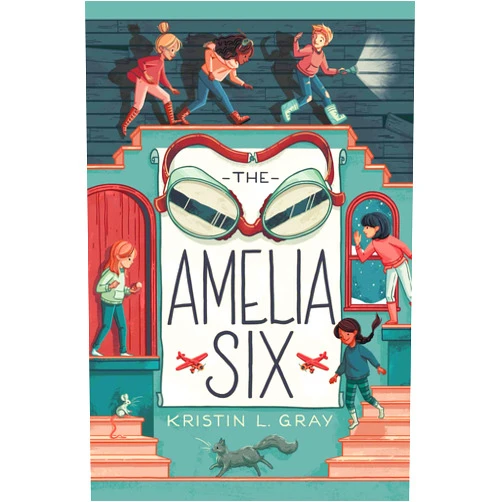 By Kristin L. Gray (Author) The Amelia Six: An Amelia Earhart Mystery