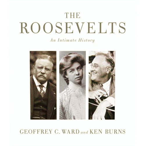 Geoffrey C. Ward,Ken Burns The Roosevelts: An Intimate History