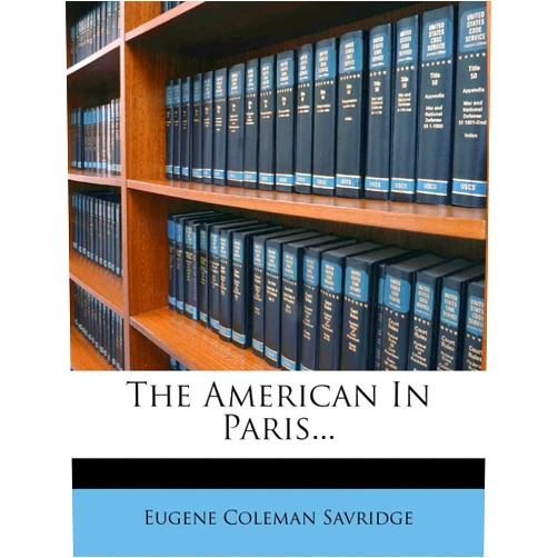 Eugene Coleman Savridge The American in Paris...