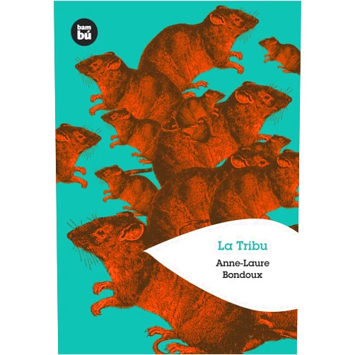 Anne-Laure Bondoux,Pau Joan Hernàndez de Fuentemayor La Tribu