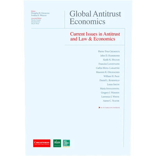 By Douglas H Ginsburg (Editor), Joshua D Wright (Editor), Elisa Ramundo (Editor), Nicolas Charbit (Editor) & 1 more Global Antitrust Economics - Current Issues in Antitrust and Law & Economics