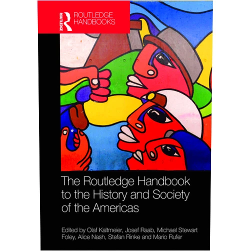 By Olaf Kaltmeier (Editor), Josef Raab (Editor), Mike Foley (Editor), Alice Nash (Editor), Stefan Rinke (Editor), Mario Rufer (Editor) & 1 more Format: Kindle Edition The Routledge Handbook to the History and Society of the Americas