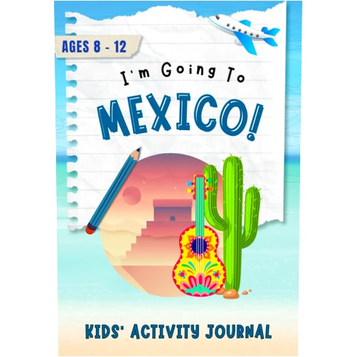 By Meonatrip (Author) I'm Going to Mexico!: Kids' Activity Journal Ages 8-12