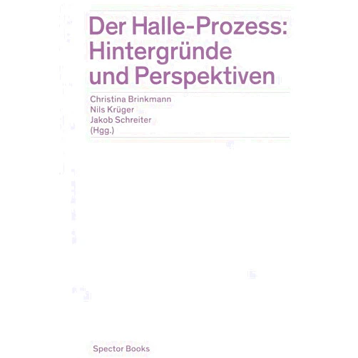 German Edition by Christina Brinkmann (Editor), Nils Krüger (Editor), Jakob Schreiter (Editor), Aftax Ibrahim (Contributor), Arne Schmitt (Contributor), Eike Sanders (Contributor), Ilil Friedman (Contributor), Initiative kritisches Gedenken Erlangen (Contributor), Karolin Schwarz (Contributor), Klaus Theweleit (Contributor), Kristin Pietrzyk (Contributor), Linus Pook (Contributor), Matthias Peter Lorenz (Contributor), Rebecca Blady (Contributor), Rolf Pohl (Contributor) & 11 more Der Halle-Prozess: Hintergründe und Perspektiven