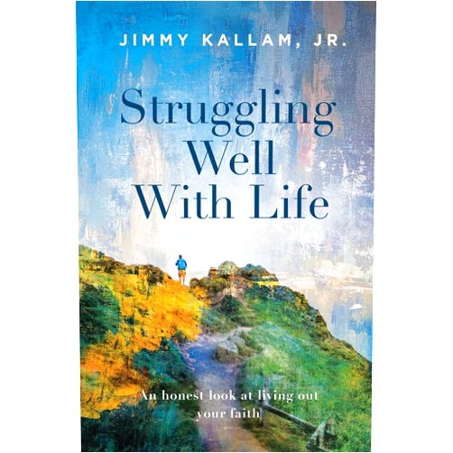 By Jimmy Kallam (Author) Struggling Well With Life