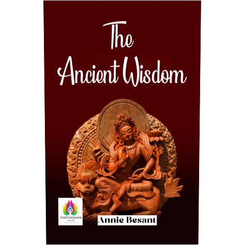By Annie Besant (Author) Format: Kindle Edition The Ancient Wisdom