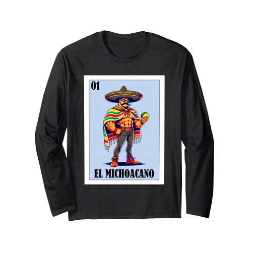 Funny Mexican Gifts for Michoacanos Funny Michoacan Mexican Design - El Michoacano Long Sleeve T-Shirt