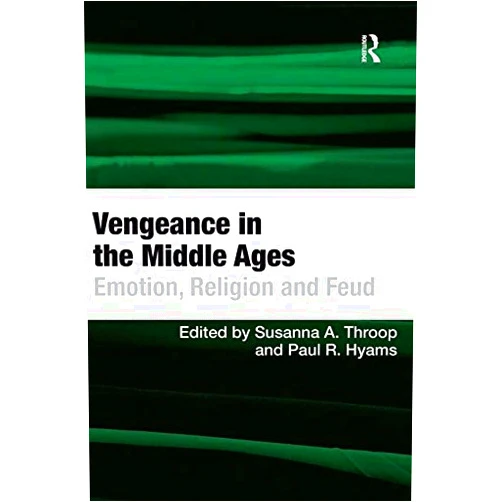 By Paul R. Hyams (Author), Susanna A. Throop (Editor) Format: Kindle Edition Vengeance in the Middle Ages: Emotion, Religion and Feud