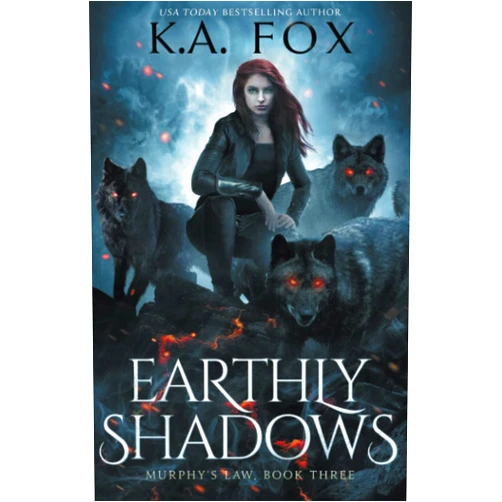 K.A. Fox Earthly Shadows (Murphy's Law)