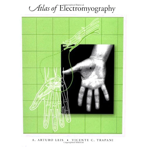 A. Arturo Leis,Vicente C. Trapani Atlas of Electromyography