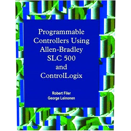 By Robert F. Filer (Author), George Leinonen (Author) Programmable Controllers Using Allen-Bradley SLC500 and Control-Logix