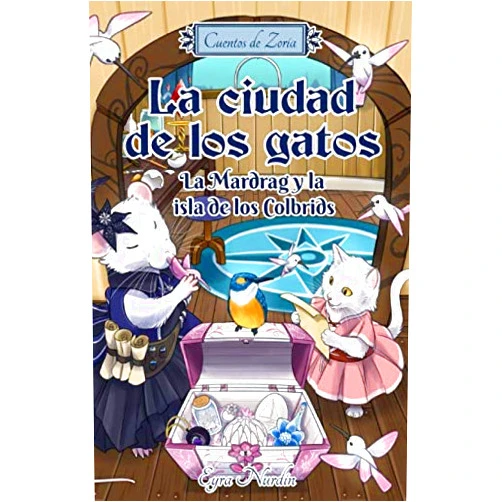 Eyra Nurdin,Pawlove Pawlove La ciudad de los gatos: La Mardrag y la isla de los Colbrids (Cuentos de Zoria) (Spanish Edition)