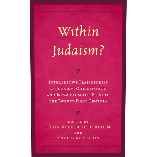 Karin Hedner Zetterholm,Anders Runesson University of Oslo; author of <i>Judaism for Gentiles</i>,Mohammed Ibraheem Ahmed,William S. Campbell,Wally V. Cirafesi Lund University,Philip A. Cunningham Saint Joseph's University,Elliot N. Dorff,Kathy Ehrensperger Universität Potsdam,Neil Elliott author of Liberating Paul and The Arrogance of Nations,Paula Fredriksen author of Paul: The Pagan,Mark S. Kinzer,Matthias Konradt,Ralph J. Korner,Grant Macaskill,Michele Murray,Mark D. Nanos Lund University; author of Reading Paul within Judaism,Karl-Wilhelm Niebuhr,Isaac W. Oliver,Adele Reinhartz professor and chair Depa,Jennifer M. Rosner,Adiel Schremer,Joshua Paul Smith,Matthew Thiessen McMaster University,John Van Maaren,Holger Zellentin,Magnus Zetterholm Within Judaism? Interpretive Trajectories in Judaism, Christianity, and Islam from the First to the Twenty-First Century