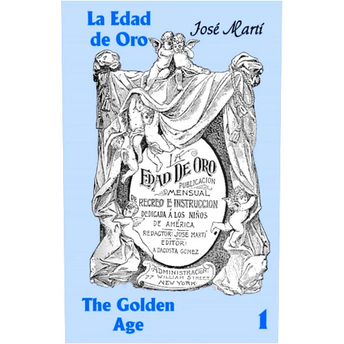 José Martí,Josefina Ezpeleta,Elinor Randall La Edad de Oro / The Golden Age: No. 1 (Spanish Edition)