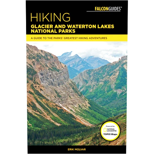 By Erik Molvar (Author) Hiking Glacier and Waterton Lakes National Parks: A Guide to the Parks' Greatest Hiking Adventures (Regional Hiking Series)