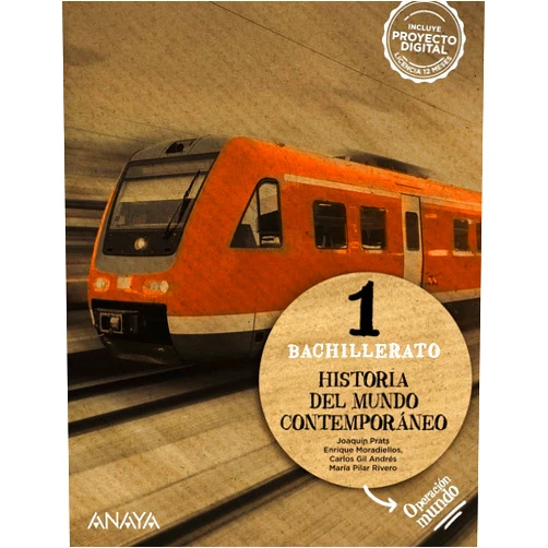 Joaquim Prats Cuevas,Enrique Moradiellos García,Carlos Gil Andrés,Mª Pilar Rivero Gracia Historia del Mundo Contemporáneo 1.
