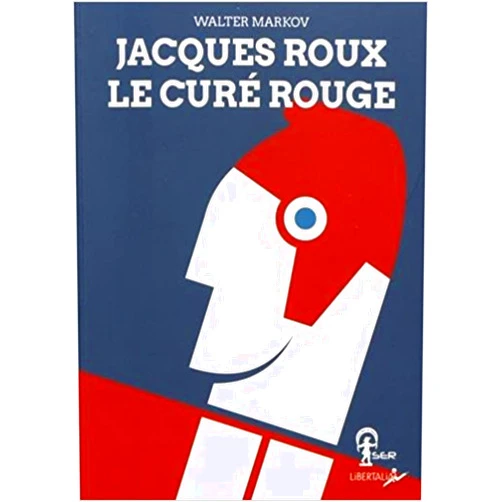 Walter MARKOV,Stéphanie ROZA,Matthias MIDDELL JACQUES ROUX, LE CURE ROUGE
