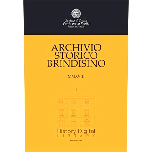 Giacomo Carito,Damiano Mevoli Archivio Storico Brindisino I: MMXVIII (Italian Edition)