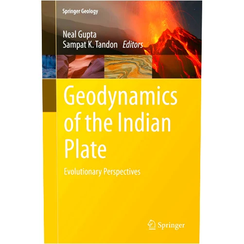 By Neal Gupta (Editor), Sampat K. Tandon (Editor) Format: Kindle Edition Geodynamics of the Indian Plate: Evolutionary Perspectives (Springer Geology)