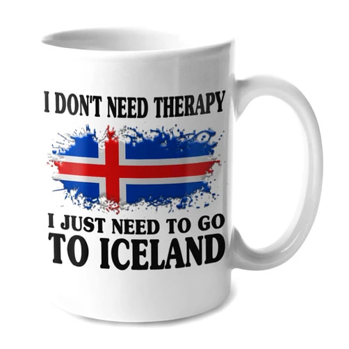 Lotacy I Don’t Need Therapy I Just Need To Go To Iceland Coffee Mug 11oz, Gift Idea For Iceland Lovers, Icelander Souvenir