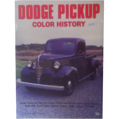 Don Bunn,Mike Mueller Dodge Pickup Color History (Color History Series)