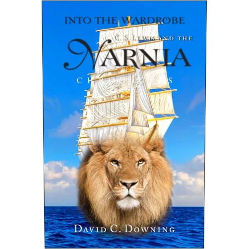 David C. Downing Into the Wardrobe: C. S. Lewis and the Narnia Chronicles