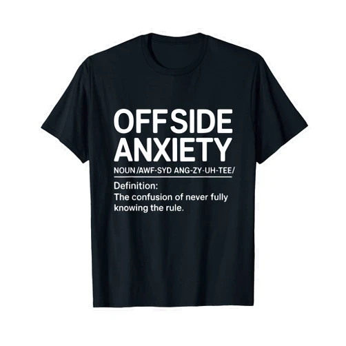 Soccer Lover Goalkeeper Kicking Ball Football Gift Funny Soccer Definition Soccer Player Coach Offside Anxiety T-Shirt