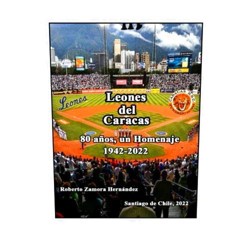 Roberto Zamora Hernández,Roberto Zamora Leones del Caracas. 80 años, un Homenaje (Spanish Edition)
