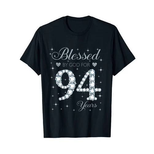 Blessed by God 94th Birthday Gift for Ladies Blessed by God For 94 Years Old 94th Birthday Gift For Women T-Shirt