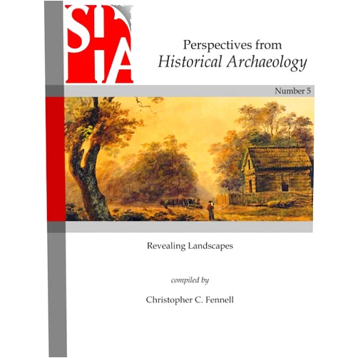 By Christopher C. Fennell (Author) Revealing Landscapes: Perspectives from Historical Archaeology