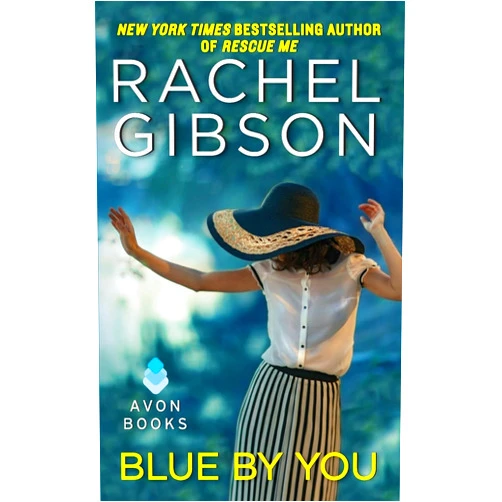 By Rachel Gibson (Author) Blue By You (A Military Men Novella, 1)