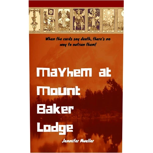 By Jennifer Mueller (Author) Mayhem at the Mount Baker Lodge
