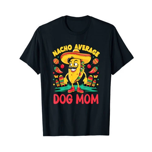 Cinco De Mayo Family Group Graphic Sombrero Fiesta Nacho Average Dog Mom Mexican Matching Cinco De Mayo Funny T-Shirt