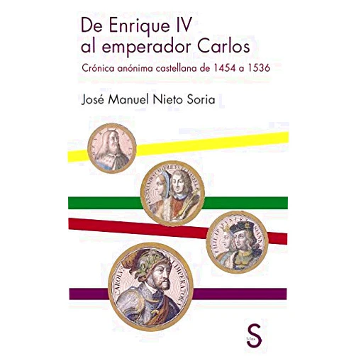 José Manuel Nieto Soria De Enrique IV al emperador Carlos