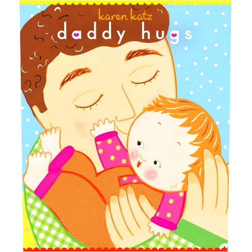 By Karen Katz (Author, Illustrator) Daddy Hugs (Classic Board Books)