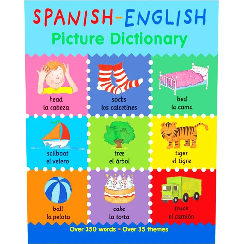 Catherine Bruzzone,Louise Millar,Susan Martineau,Louise Comfort Spanish-English Picture Dictionary: Learn Spanish for Kids, 350 Words with Pictures! (Books For Toddlers 1-3, Learning books, Homeschool Supplies) (First Bilingual Picture Dictionaries)