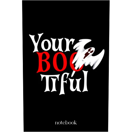 Ava Bailey Your BooTiful Notebook: 6 x 9 Inches Lined Notebook : Perfect Halloween Trick or Treat Gift for Adults, Teens and Kids