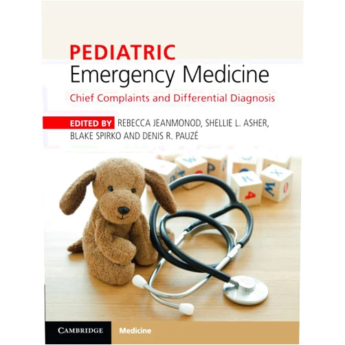 By Rebecca Jeanmonod (Editor), Shellie L. Asher (Editor), Blake Spirko (Editor), Denis R. Pauze (Foreword) & 1 more Pediatric Emergency Medicine: Chief Complaints and Differential Diagnosis