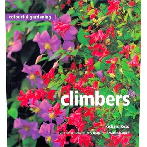 By Richard Ross (Author), Jerry Harpur (Author), Marcus Harpur (Author) & 0 more Colourful Gardening: Climbers (Colourful Gardening)