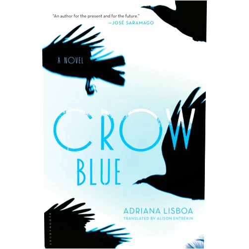 Adriana Lisboa,Alison Entrekin Crow Blue: A Novel