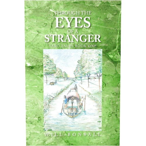 By Will Bonsall (Author) Through the Eyes of a Stranger (Yaro Tales, 1)