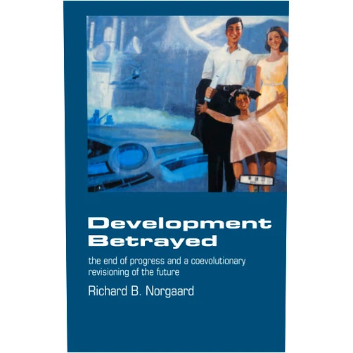 Richard B. Norgaard Development Betrayed
