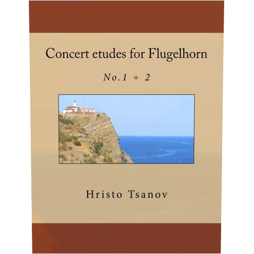 Dr Hristo Spasov Tsanov Concert etudes for Flugelhorn