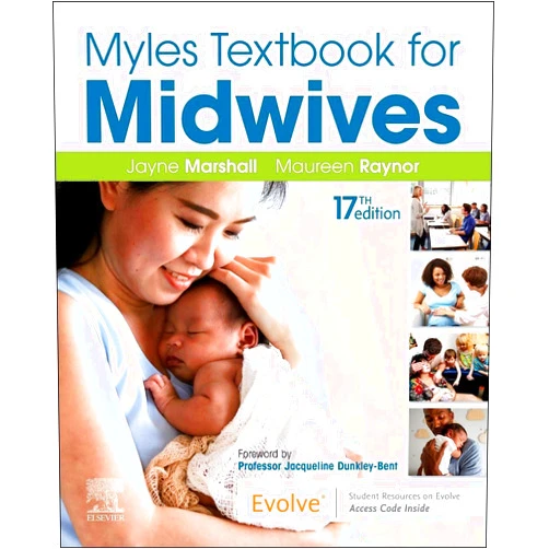 Jayne E. Marshall FRCM PFHEA PhD MA PGCEA ADM RM RN,Maureen D. Raynor MA PGCEA ADM RMN RN RM Myles Textbook for Midwives