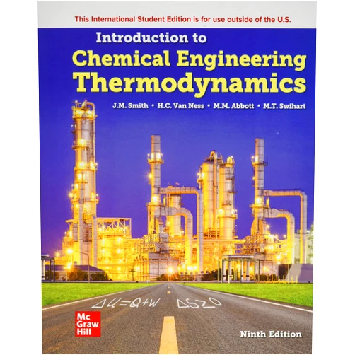 J.M. Smith,Mark Swihart Hendrick C. Van Ness, Michael Abbott Introduction to Chemical Engineering Thermodynamics ISE